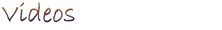 Videos